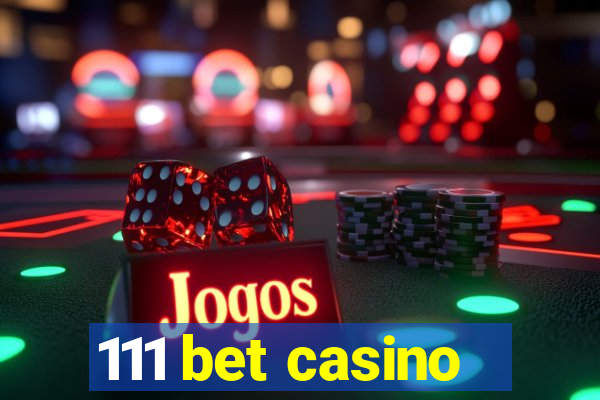 111 bet casino